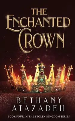 Čarovná koruna: Šípková Ruženka: prerozprávanie príbehu Šípkovej Ruženky - The Enchanted Crown: A Sleeping Beauty Retelling