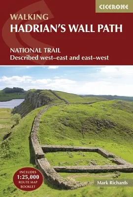 Cesta Hadriánovým múrom: Národný chodník: Hradná cesta: opis západ-východ a východ-západ - Hadrian's Wall Path: National Trail: Described West-East and East-West