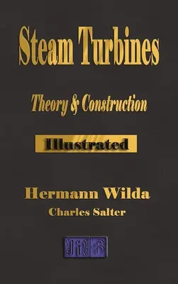 Parné turbíny: Ich teória a konštrukcia - Steam Turbines: Their Theory and Construction