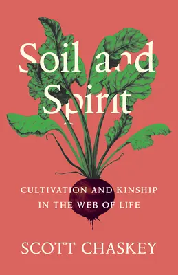 Pôda a duch: Kultivácia a príbuzenstvo v sieti života - Soil and Spirit: Cultivation and Kinship in the Web of Life