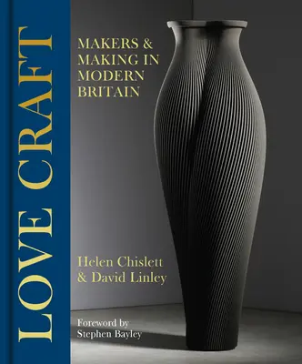 Craft Britain: Prečo na tvorbe záleží - Craft Britain: Why Making Matters