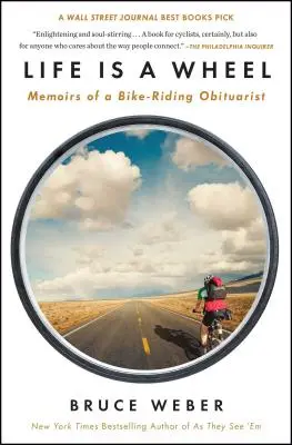 Život je koleso: Spomienky cyklistu - nekrológa - Life Is a Wheel: Memoirs of a Bike-Riding Obituarist