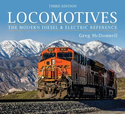 Lokomotívy: Moderné dieselové a elektrické lokomotívy - Locomotives: The Modern Diesel and Electric Reference