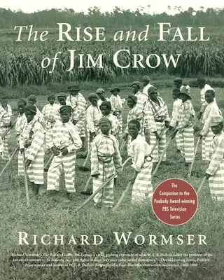 Vzostup a pád Jima Crowa - The Rise and Fall of Jim Crow