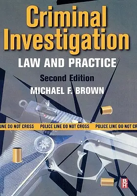 Kriminálne vyšetrovanie: Právo a prax - Criminal Investigation: Law and Practice
