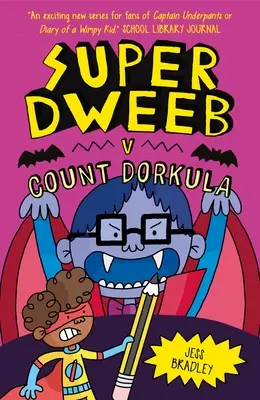 Super Dweeb vs. gróf Dorkula - Super Dweeb Vs Count Dorkula