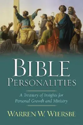 Biblické osobnosti: Pokladnica postrehov pre osobný rast a službu - Bible Personalities: A Treasury of Insights for Personal Growth and Ministry