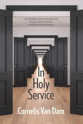 V posvätnej službe: Eseje o službe - osobnej a cirkevnej - In Holy Service: Essays on Office-Personal and Ecclesial