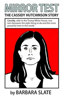 Zrkadlový test: Príbeh Cassidy Hutchinsonovej - Mirror Test: The Cassidy Hutchinson Story