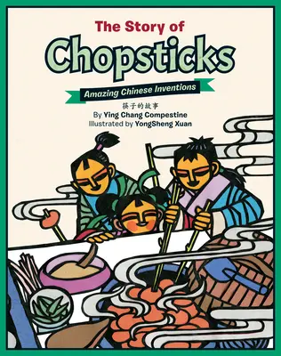Príbeh paličiek: Úžasné čínske vynálezy - The Story of Chopsticks: Amazing Chinese Inventions