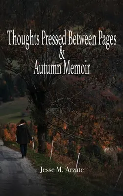 Myšlienky vtlačené medzi stránky a jesenné memoáre - Thoughts Pressed Between Pages & Autumn Memoir