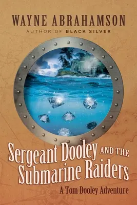 Seržant Dooley a nájazdníci na ponorku - Sergeant Dooley and the Submarine Raiders