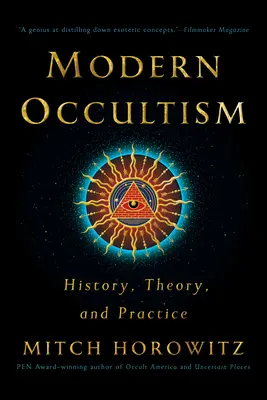 Moderný okultizmus: Vyznávanie mystiky: história, teória a prax - Modern Occultism: History, Theory, and Practice
