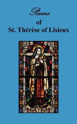 Básne svätej Terézie, karmelitánky z Lisieux - Poems of St. Therese, Carmelite of Lisieux