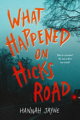 Čo sa stalo na Hicks Road - What Happened on Hicks Road