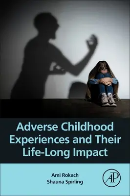 Nepriaznivé zážitky z detstva a ich celoživotný vplyv - Adverse Childhood Experiences and Their Life-Long Impact