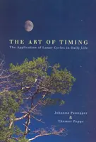 Umenie načasovania - Uplatnenie lunárnych cyklov v každodennom živote - Art Of Timing - The Application of Lunar Cycles in Daily Life
