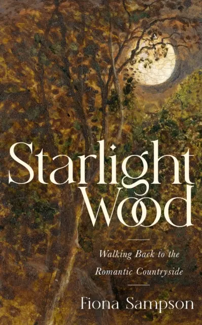 Starlight Wood - Prechádzka späť na romantický vidiek - Starlight Wood - Walking back to the Romantic Countryside