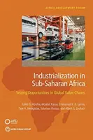 Industrializácia v subsaharskej Afrike: Využitie príležitostí v globálnych hodnotových reťazcoch - Industrialization in Sub-Saharan Africa: Seizing Opportunities in Global Value Chains
