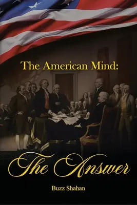 Americká myseľ: Odpoveď - The American Mind: The Answer