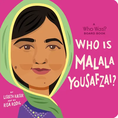 Kto je Malala Yousafzai?: Kto bol? Stolová kniha - Who Is Malala Yousafzai?: A Who Was? Board Book