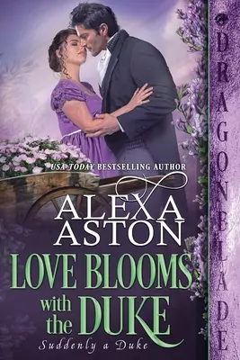 Láska kvitne s vojvodom - Love Blooms with the Duke