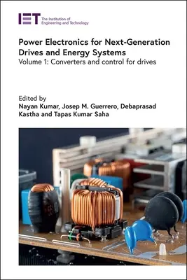 Výkonová elektronika pre pohony a energetické systémy novej generácie: Prevodníky a riadenie pre pohony - Power Electronics for Next-Generation Drives and Energy Systems: Converters and Control for Drives