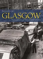 Obrázky Glasgowa - obrazová história ľudí a miest v Clydeside - Images of Glasgow - A Pictorial History of Clydeside's People and Places
