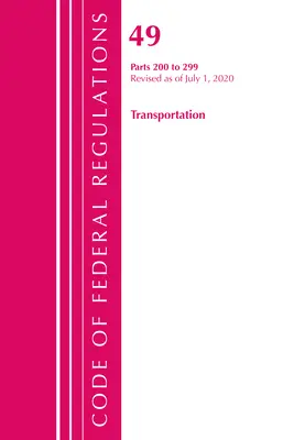 Zákonník federálnych predpisov, hlava 49 Doprava 200-299, revidované k 1. októbru 2020: Časť 1 (Úrad federálneho registra (U S )) - Code of Federal Regulations, Title 49 Transportation 200-299, Revised as of October 1, 2020: Part 1 (Office of the Federal Register (U S ))