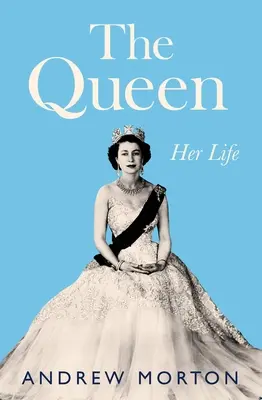 Kráľovná: Jej život - The Queen: Her Life
