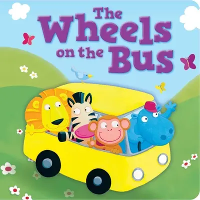 Kolesá v autobuse: Polstrovaná kniha - The Wheels on the Bus: Padded Board Book
