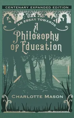 Esej o filozofii výchovy: Rozšírené vydanie k storočnici - An Essay towards a Philosophy of Education: Centenary Expanded Edition