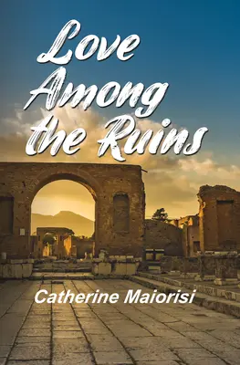 Láska medzi ruinami - Love Among the Ruins
