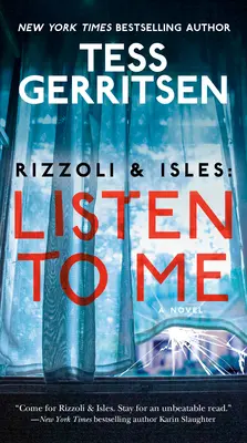 Rizzoli & Isles: Listen to Me: A Novel (Počúvaj ma: román) - Rizzoli & Isles: Listen to Me: A Novel