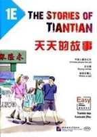 Príbehy z Tiantianu 1E: Sprievodca k čítanke Jednoduché kroky k čínštine - Stories of Tiantian 1E: Companion readers of Easy Steps to Chinese