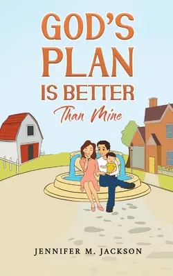 Boží plán je lepší ako môj - God's Plan Is Better Than Mine