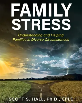 Stres v rodine: Pochopenie a pomoc rodinám v rôznych situáciách - Family Stress: Understanding and Helping Families in Diverse Circumstances
