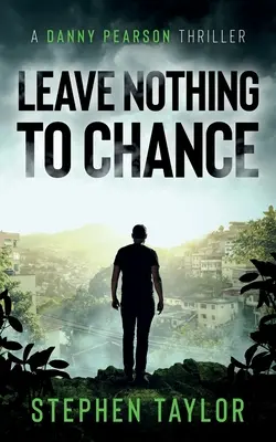 Nenechať nič na náhodu - Leave Nothing To Chance