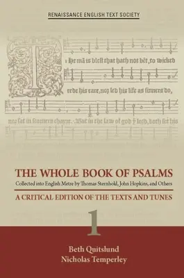 Celá kniha žalmov zozbieraná do anglického metra Thomasom Sternholdom, Johnom Hopkinsom a ďalšími: A Critical Edition of the Texts and Tunes 1 Volum - The Whole Book of Psalms Collected Into English Metre by Thomas Sternhold, John Hopkins, and Others: A Critical Edition of the Texts and Tunes 1 Volum