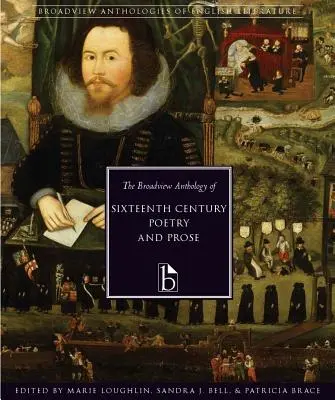The Broadview Anthology of Sixteenth-Century Poetry and Prose (Antológia poézie a prózy šestnásteho storočia) - The Broadview Anthology of Sixteenth-Century Poetry and Prose