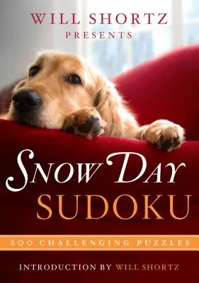 Will Shortz predstavuje Snow Day Sudoku: 200 náročných hádaniek - Will Shortz Presents Snow Day Sudoku: 200 Challenging Puzzles