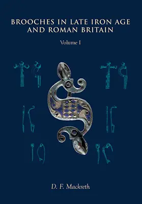 Brošne v neskorej dobe železnej a v rímskej Británii - Brooches in Late Iron Age and Roman Britain