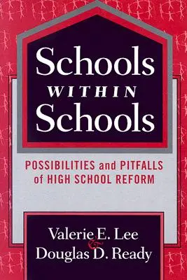 Školy v školách: Možnosti a úskalia reformy stredných škôl - Schools Within Schools: Possibilities and Pitfalls of High School Reform