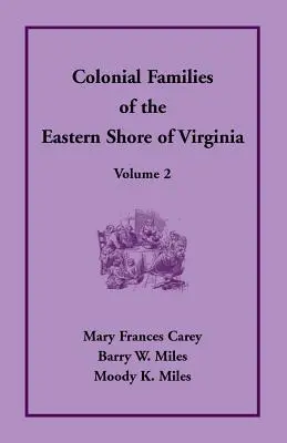 Koloniálne rodiny východného pobrežia Virgínie, zväzok 2 - Colonial Families of the Eastern Shore of Virginia, Volume 2