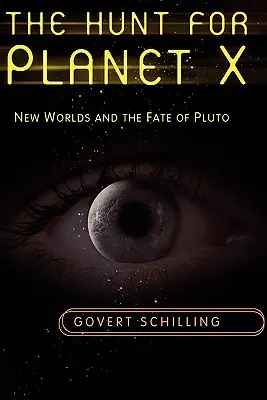 Honba za planétou X: Nové svety a osud Pluta - The Hunt for Planet X: New Worlds and the Fate of Pluto