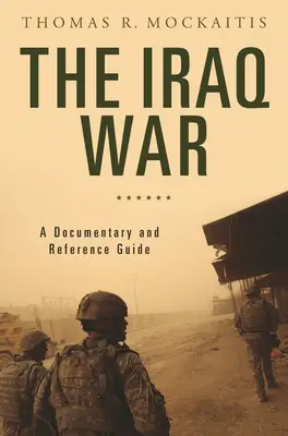 Vojna v Iraku: dokumentárny film a príručka - The Iraq War: A Documentary and Reference Guide