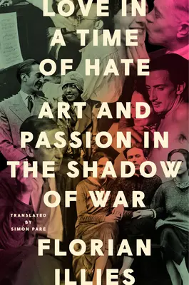 Láska v čase nenávisti: Umenie a vášeň v tieni vojny - Love in a Time of Hate: Art and Passion in the Shadow of War