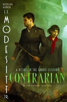Contrarian: Román z prostredia veľkej ilúzie - Contrarian: A Novel in the Grand Illusion
