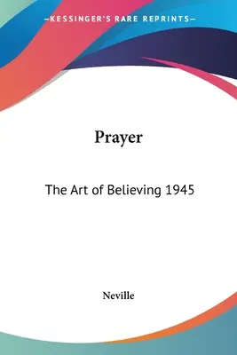 Modlitba: Umenie veriť 1945 - Prayer: The Art of Believing 1945
