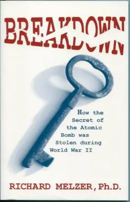Rozpad: Ako bolo počas druhej svetovej vojny ukradnuté tajomstvo atómovej bomby - Breakdown: How the Secret of the Atomic Bomb was Stolen during World War II